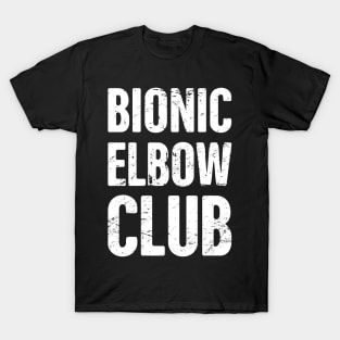 Bionic Elbow Club | Elbow Surgery Design T-Shirt